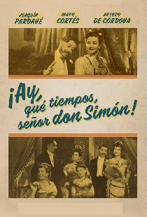 ¡Ay, qué tiempos señor don Simón!