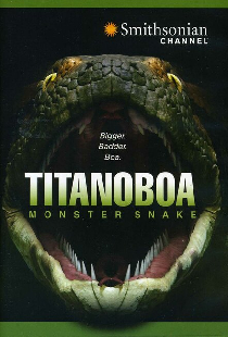 Titanoboa: Monster Snake