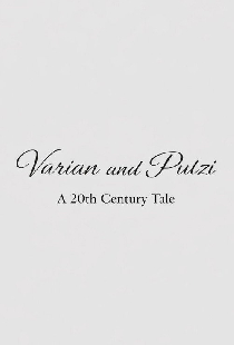 Varian & Putzi: A 20th Century Tale