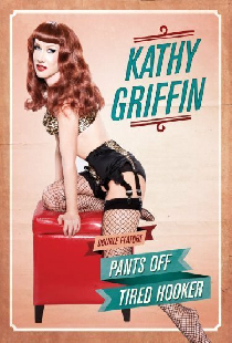 Kathy Griffin: Pants Off