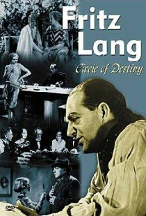 Fritz Lang, le cercle du destin - Les films allemands