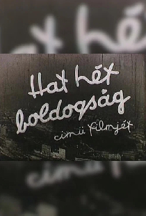 Hat hét boldogság