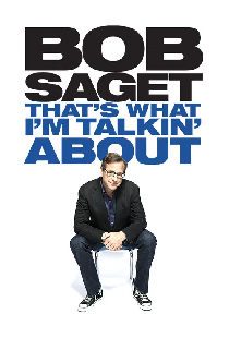 Bob Saget: That's What I'm Talking About