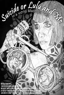 Suicide or Lulu and Me in a World Made for Two