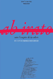 Ab Irato, sous l'empire de la colère