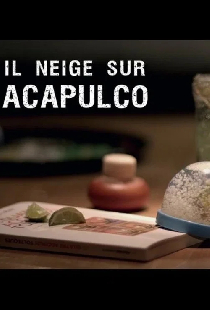 Il neige sur Acapulco