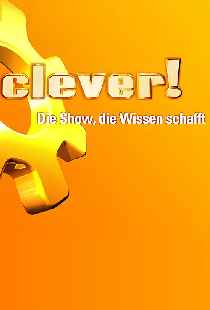 Clever - Die Show, die Wissen schafft