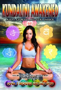 Kundalini Awakened: Auras, Chakras and Light Energy
