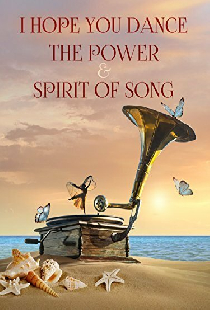 I Hope You Dance: The Power and Spirit of Song