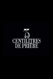 75 centilitres de prière