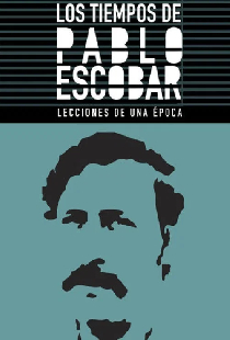 Los Tiempos de Pablo Escobar