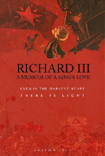 Richard III: A Memoir of a King's Love
