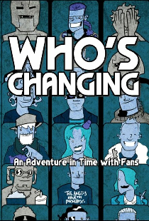 Who's Changing: An Adventure in Time with Fans