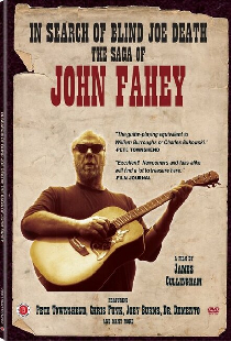 In Search of Blind Joe Death: The Saga of John Fahey