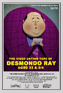 The Video Dating Tape of Desmondo Ray, Aged 33 & 3/4