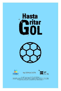 Hasta gritar gol