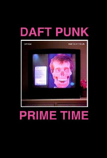 Daft Punk: The Prime Time of Your Life