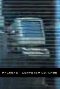 Hackers: Computer Outlaws