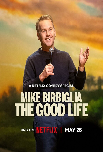 Mike Birbiglia: The Good Life