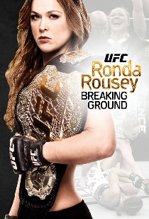Ronda Rousey: Breaking Ground