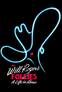 The Will Rogers Follies: A Life In Revue