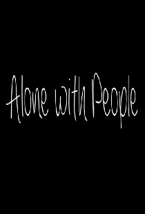 Alone with People