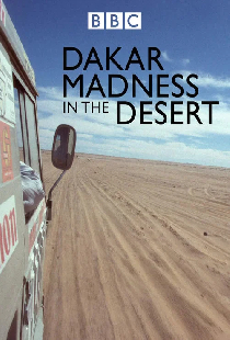 Madness in the Desert: The Paris to Dakar Story
