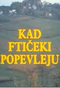 Kad ftičeki popevleju