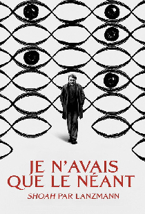 Je n'avais que le néant : "Shoah" par Lanzmann