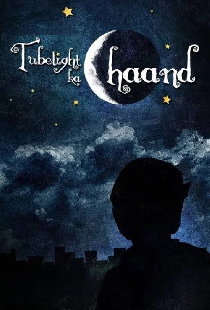 Tubelight ka Chaand