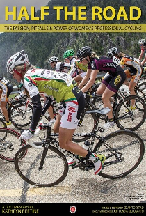 Half the Road: The Passion, Pitfalls & Power of Women's Professional Cycling