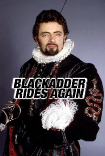 Blackadder Rides Again