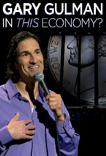 Gary Gulman: In This Economy?
