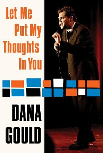 Dana Gould: Let Me Put My Thoughts in You