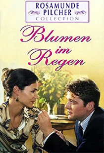 Rosamunde Pilcher: Blumen im Regen