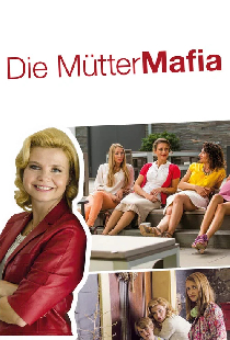 Die Mütter-Mafia