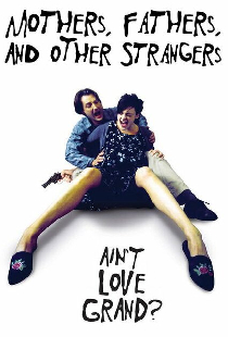 Mothers, Fathers, and Other Strangers