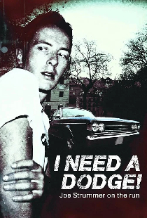 I Need a Dodge! Joe Strummer on the Run