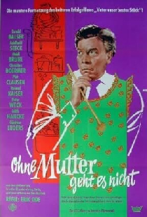 Ohne Mutter geht es nicht