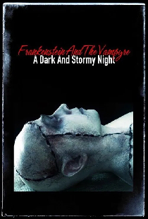 Frankenstein and the Vampyre: A Dark and Stormy Night