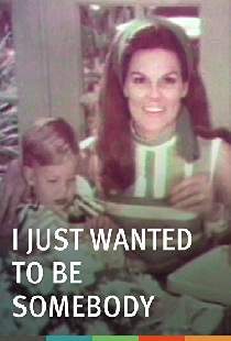 I Just Wanted to Be Somebody