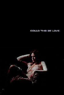 Could This Be Love