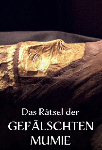 Das Rätsel der Gefälschten Mumie