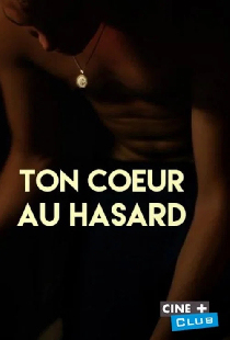 Ton coeur au hasard