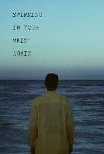 Swimming in Your Skin Again