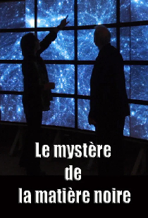 Le mystère de la matière noire