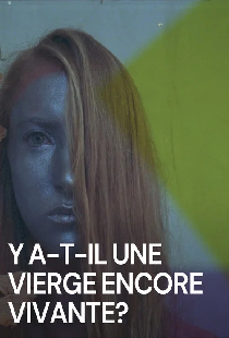 Y a-t-il une vierge encore vivante ?