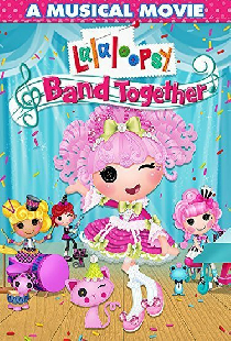 Lalaloopsy: Band Together