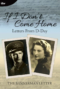 If I Don't Come Home:  Letters from D-Day