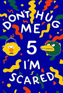 Don't Hug Me I'm Scared 5